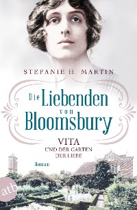 Cover Die Liebenden von Bloomsbury – Vita und der Garten der Liebe