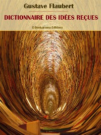 Cover Dictionnaire des idées reçues