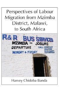 Cover Perspectives of Labour Migration from Mzimba District, Malawi, to South Africa