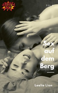 Cover Sex auf dem Berg - Teil 4 von Leslie Lion