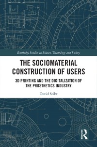 Cover Sociomaterial Construction of Users