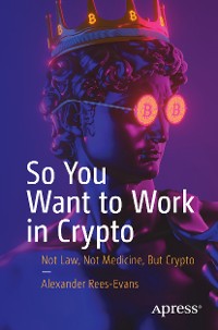 Cover So You Want to Work in Crypto