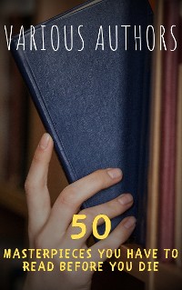 Cover 50 Masterpieces You Must Read Before You Die: Volume 2