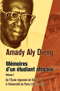 Cover Amady Aly Dieng Memoires d�un Etudiant Africain Volume 1