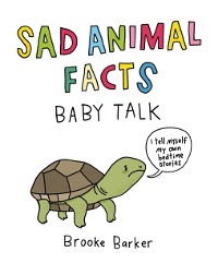 Cover Sad Animal Facts: Baby Talk