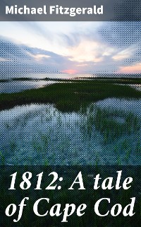 Cover 1812: A tale of Cape Cod