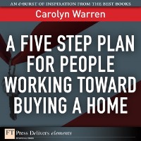 Cover Five Step Plan for People Working Toward Buying a Home, A