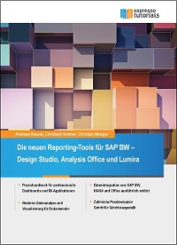 Cover Die neuen Reporting-Tools fuer SAP BW - Design Studio, Analysis Office und Lumira