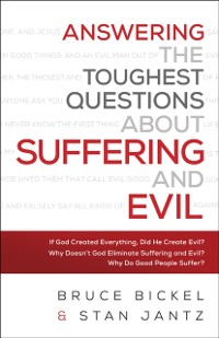 Cover Answering the Toughest Questions About Suffering and Evil