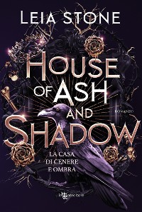 Cover House of Ash and Shadow. La casa di cenere e ombra - Gilded City vol. 1