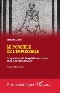 Cover Le possible de l'impossible : La question de l'experience-limite chez Georges Bataille
