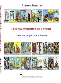 Cover Tarot, la prédiction de l’avenir. Arcanes majeurs et mineurs