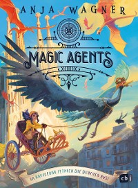 Cover Magic Agents – In Barcelona flippen die Drachen aus!