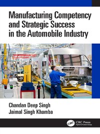 Cover Manufacturing Competency and Strategic Success in the Automobile Industry