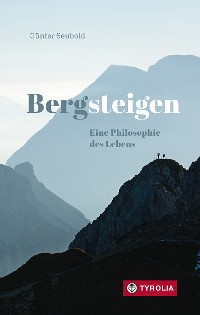 Cover Bergsteigen – Eine Philosophie des Lebens