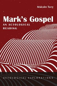 Cover Mark’s Gospel: An Actological Reading