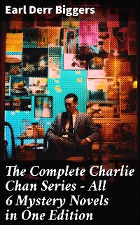 Cover The Complete Charlie Chan Series – All 6 Mystery Novels in One Edition