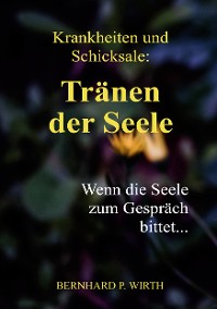 Cover Krankheiten und Schicksale: Tränen der Seele