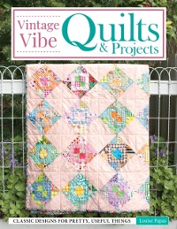 Cover Vintage Vibe Quilts and Projects