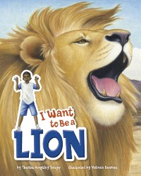 Cover I Want to Be a Lion