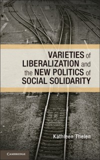 Cover Varieties of Liberalization and the New Politics of Social Solidarity