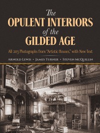 Cover Opulent Interiors of the Gilded Age