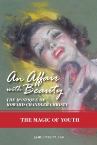 Cover Affair with Beauty - The Mystique of Howard Chandler Christy