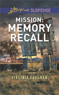 Cover Mission: Memory Recall (Mills & Boon Love Inspired Suspense) (Rangers Under Fire, Book 6)