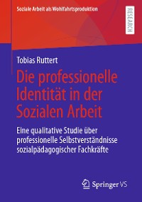 Cover Die professionelle Identität in der Sozialen Arbeit