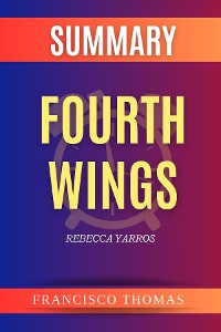 Cover Summary of Fourth Wings by Rebecca Yarros