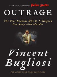 Cover Outrage: The Five Reasons Why O. J. Simpson Got Away with Murder