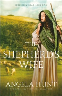 Cover Shepherd's Wife (Jerusalem Road Book #2)