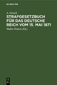 Cover Strafgesetzbuch für das Deutsche Reich vom 15. Mai 1871