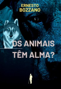 Cover Os Animais Têm Alma?