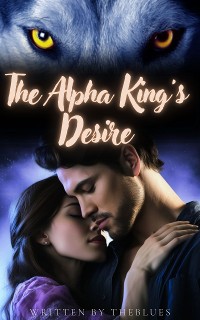 Cover The Alpha King's Desire