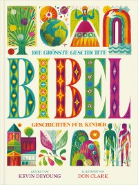 Cover Die größte Geschichte – KINDERBIBEL