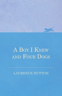 Cover Boy I Knew and Four Dogs