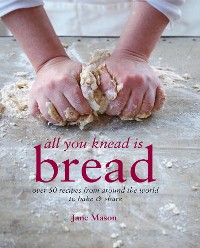 Cover All You Knead is Bread