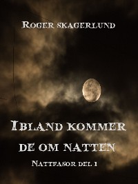 Cover Ibland kommer de om natten