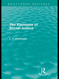 Cover Elements of Social Justice (Routledge Revivals)