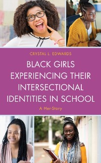 Cover Black Girls Experiencing Their Intersectional Identities in School