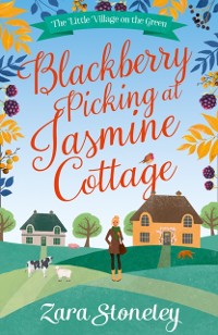 Cover Blackberry Picking at Jasmine Cottage