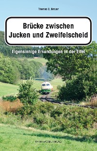 Cover Brücke zwischen Jucken und Zweifelscheid