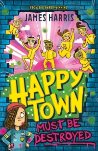 Cover Happytown Must Be Destroyed