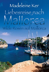 Cover Wilde Rosen auf Mallorca