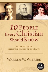 Cover 10 People Every Christian Should Know (Ebook Shorts)