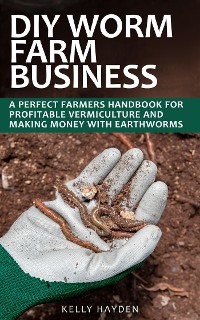 Cover DIY Worm Farm Business