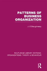 Cover Patterns of Business Organization (RLE: Organizations)