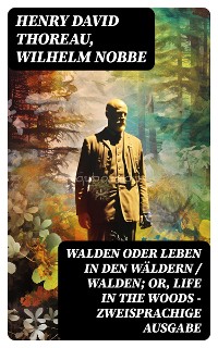 Cover Walden oder Leben in den Wäldern / Walden; or, Life in the Woods - Zweisprachige Ausgabe
