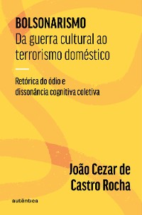 Cover Bolsonarismo: Da guerra cultural ao terrorismo doméstico